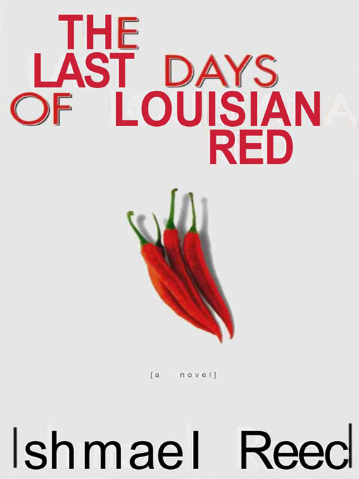 Title details for The Last Days of Louisiana Red by Ishmael Reed - Available